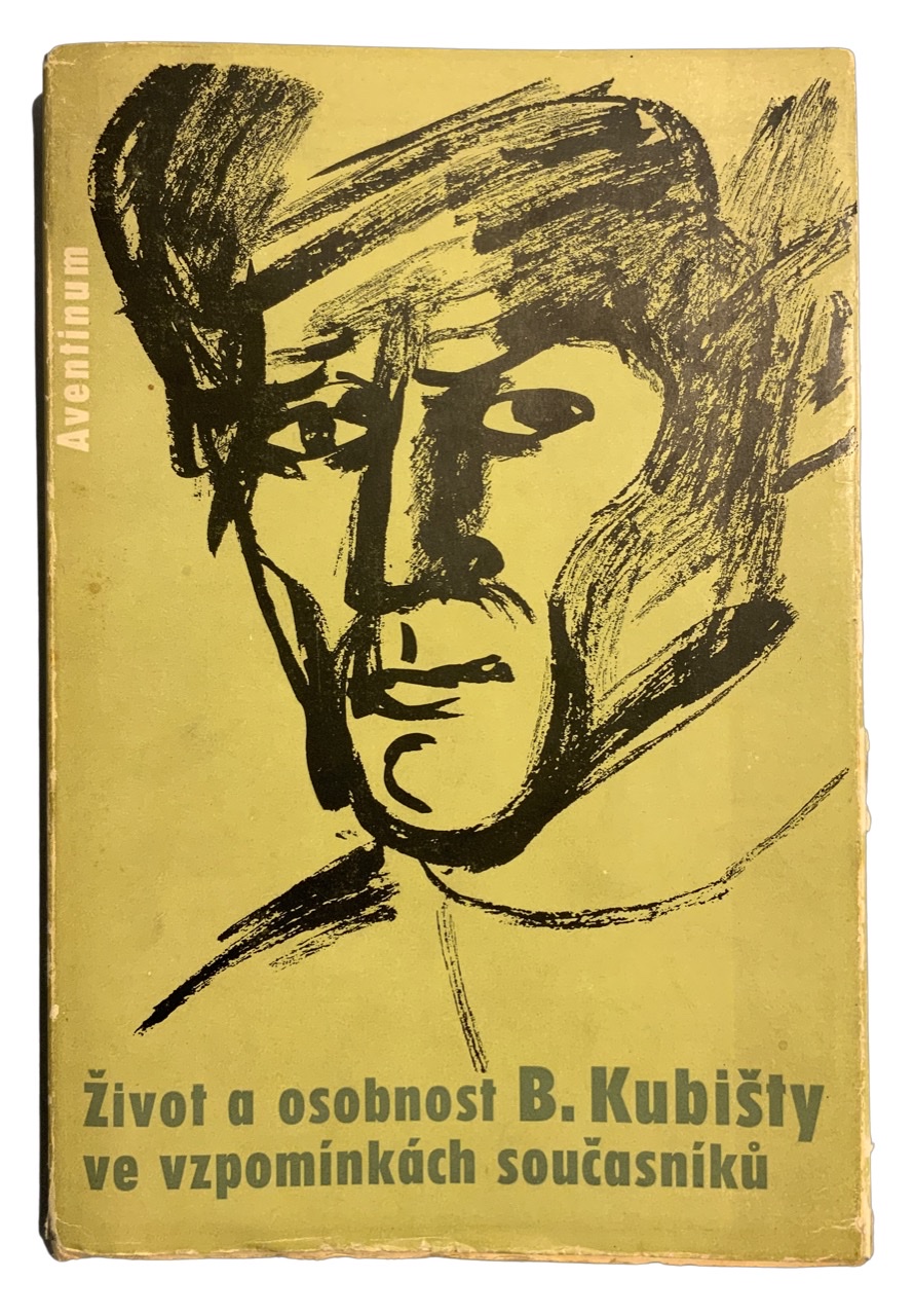 Život a osobnost B. Kubišty ve vzpomínkách součastníků 0D3D9D03 85F3 4C7A 8604 9EA704B6CC6F