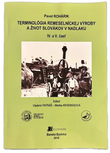 Terminológia remeselníckej výroby a život Slovákov v Nadlaku. Časť IV. a V. Remeslá na výrobu odevov, obuvi a potravín 51CD09EC ADCD 41F2 85FB 5D5BB1B8900A2