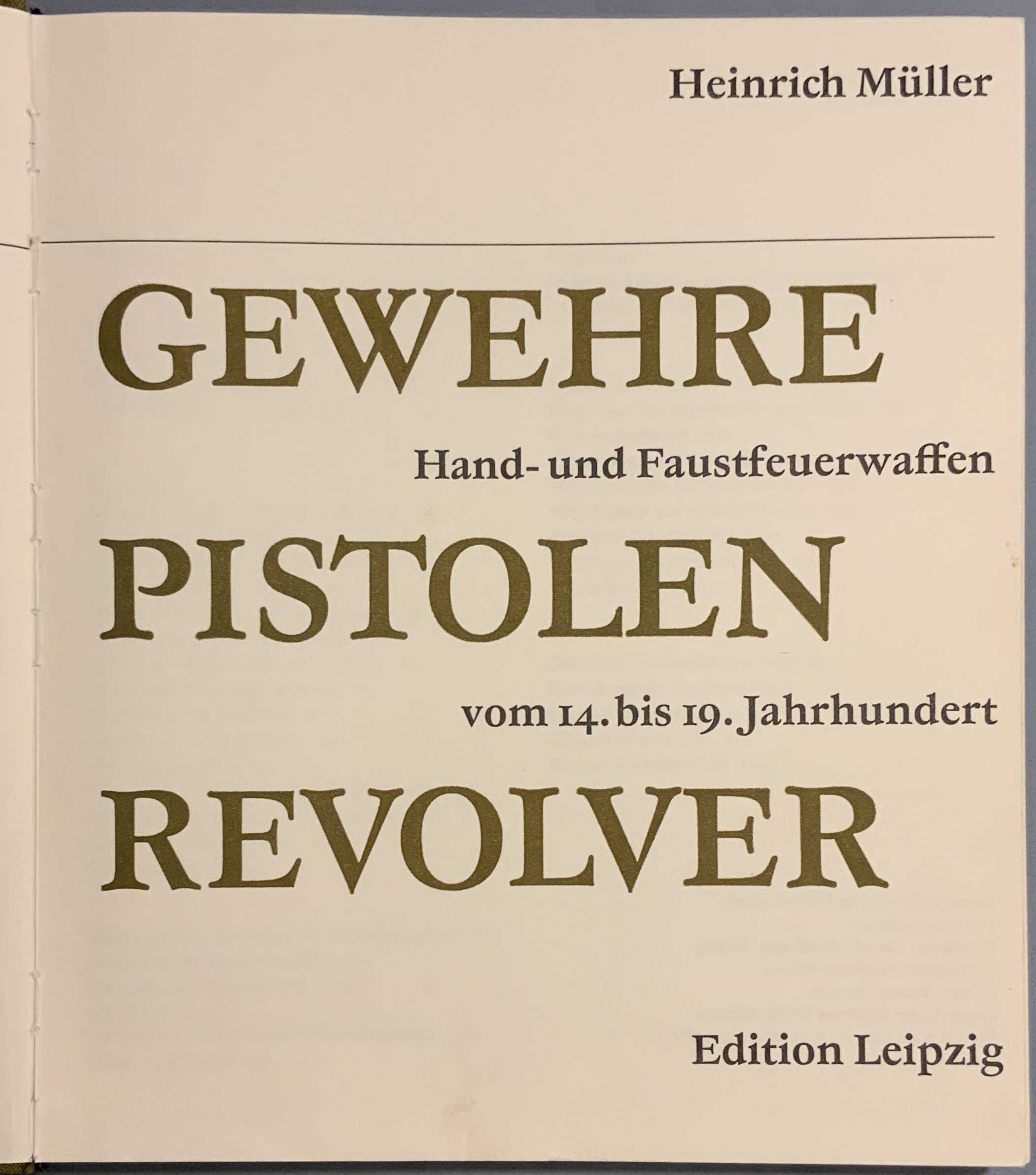 Gewehre Pistolen Revolver. Hand- und Faustfeuerwaffen vom 14. bis 19. Jahrhundert
