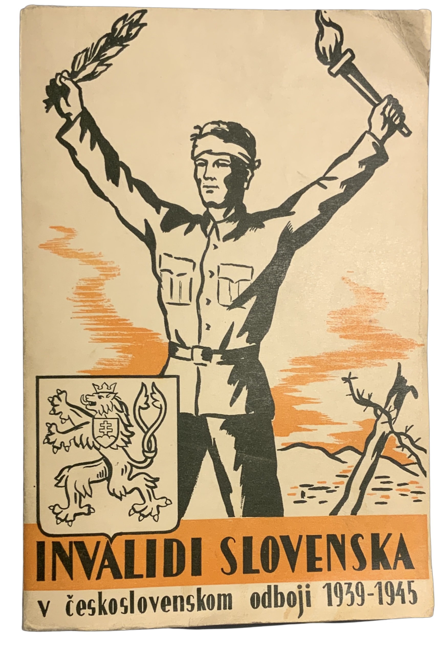 Invalidi Slovenska v československom odboji 1939-1945