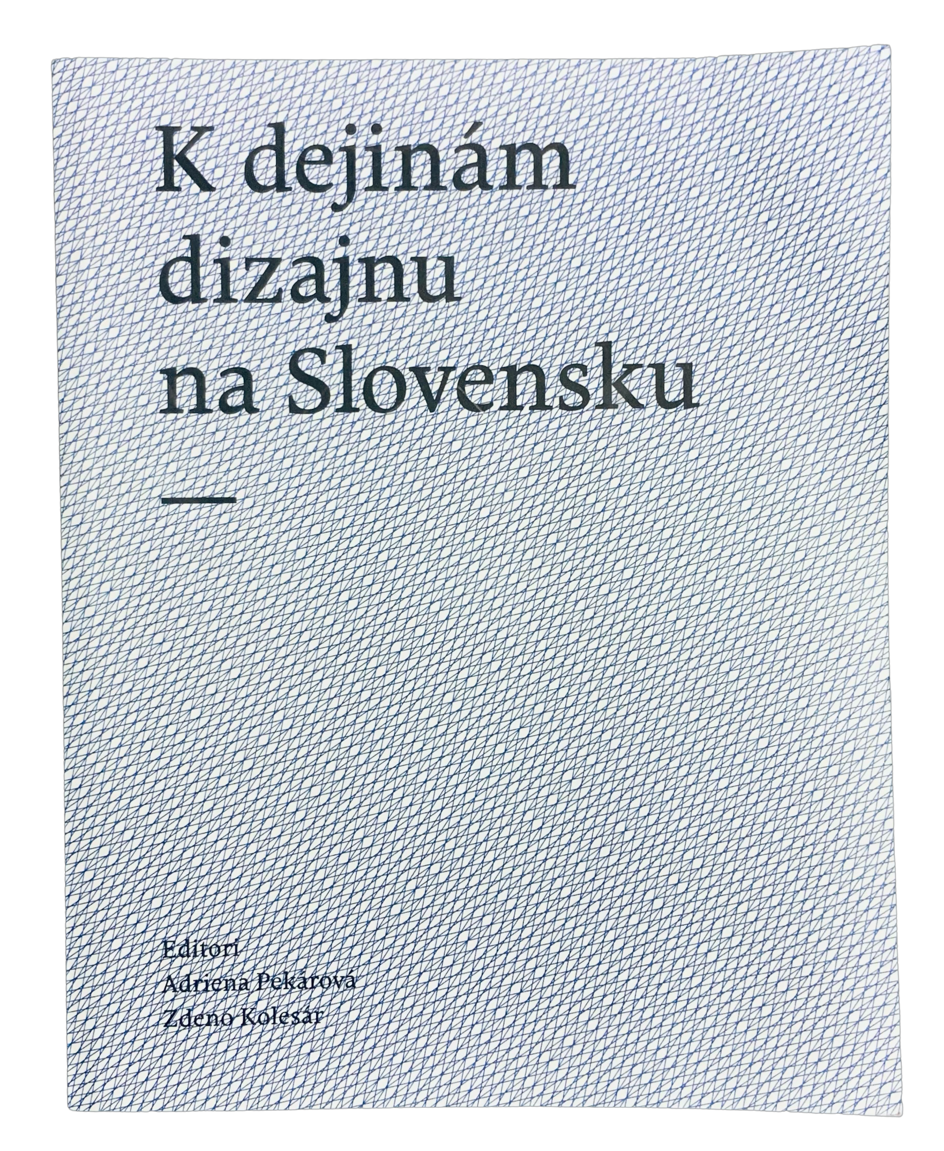 K dejinám dizajnu na Slovensku