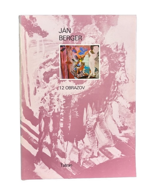 Dvanásť obrazov Jána Bergera AF33E4AB 0111 4239 80A2 4933478E028C