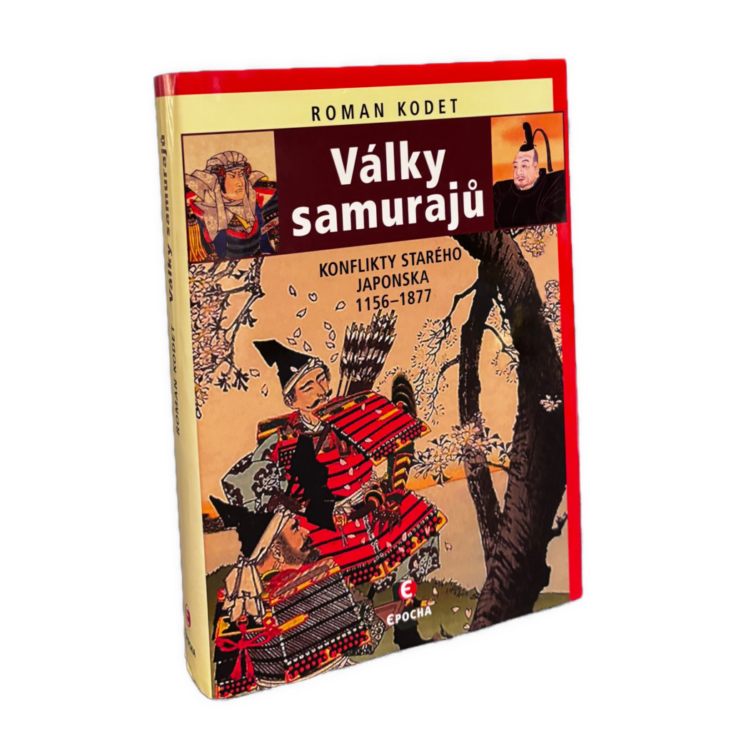 STARÉ JAPONSKO - Války samurajů. Konflikty starého Japonska 1156–1877