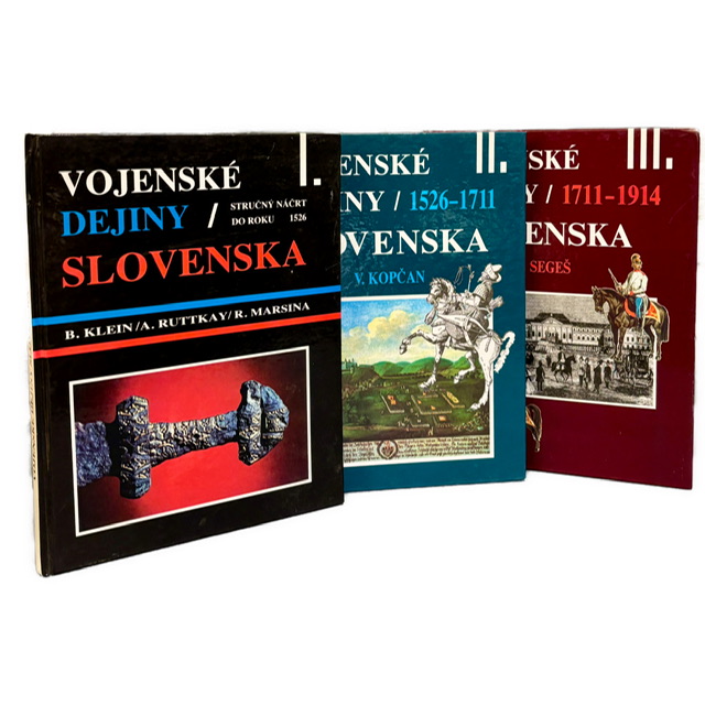 ODBORNÁ SYNTÉZA VOJENSKÝCH DEJÍN SLOVENSKA OD NAJSTARŠÍCH OBDOBÍ PO ROK 1914 - Vojenské dejiny Slovenska I.–III.