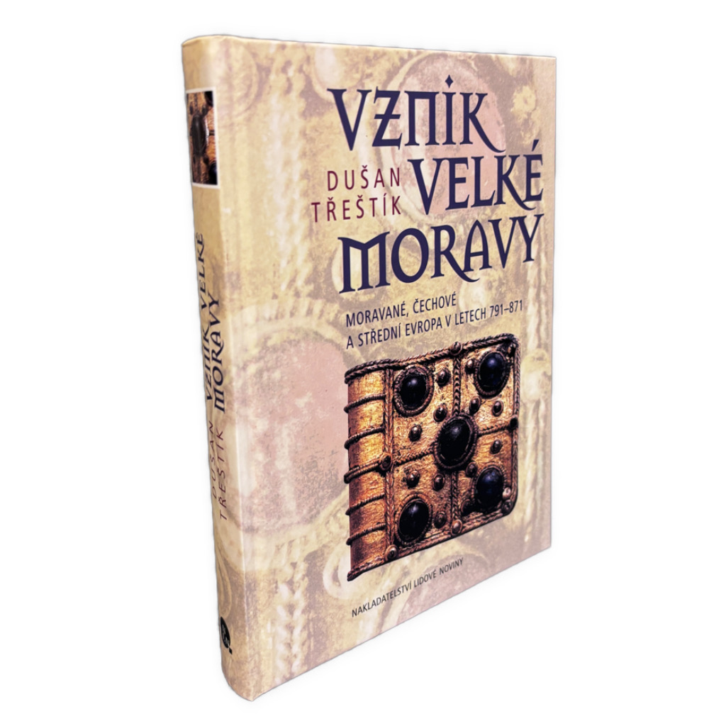 Vznik Velké Moravy. Moravané, Čechové a střední Evropa v letech 791-871