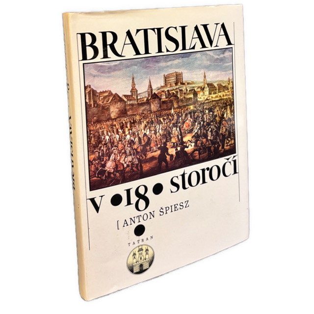 KORUNOVAČNÉ MESTO - Bratislava v 18. storočí