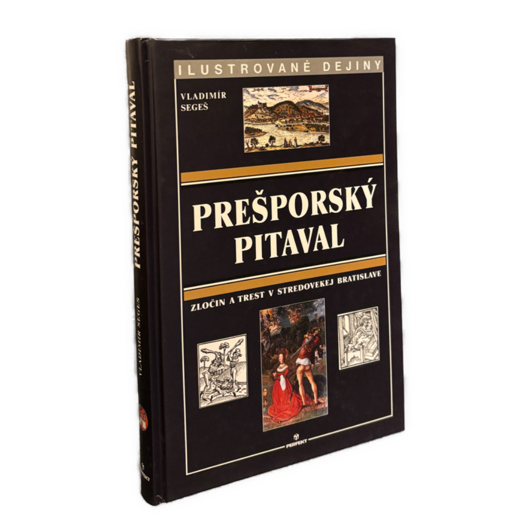 STREDOVEKÁ BRATISLAVA - Prešporský pitaval
