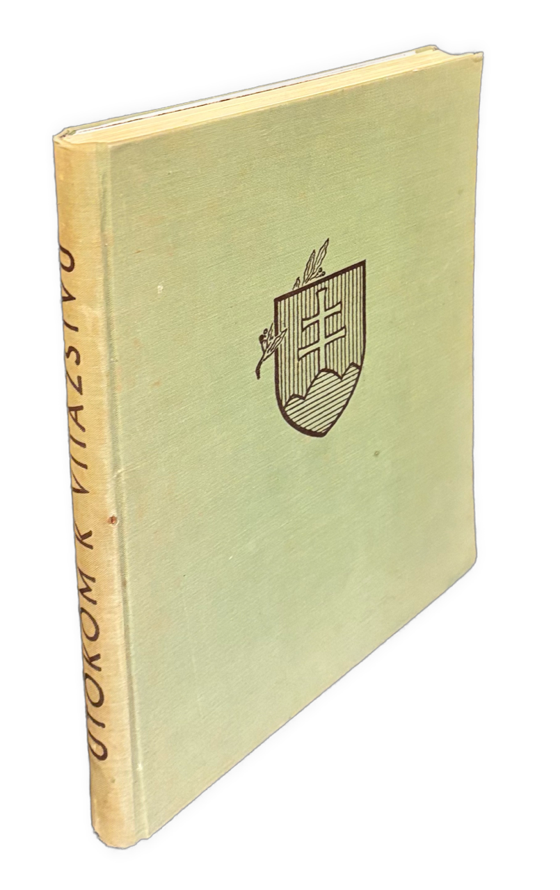 PROPAGANDA - Útokom k víťazstvu. Obrazový prehľad z dejinných chvíľ Slovákov 1938 - 1940 IMG 3215