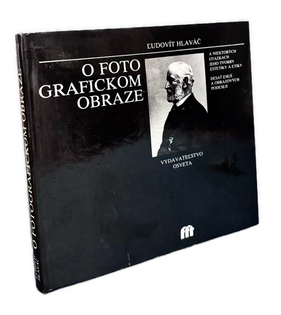O fotografickom obraze a niektorých otázkach jeho tvorby estetiky a etiky. 10 esejí a obrazových podesejí IMG 3632