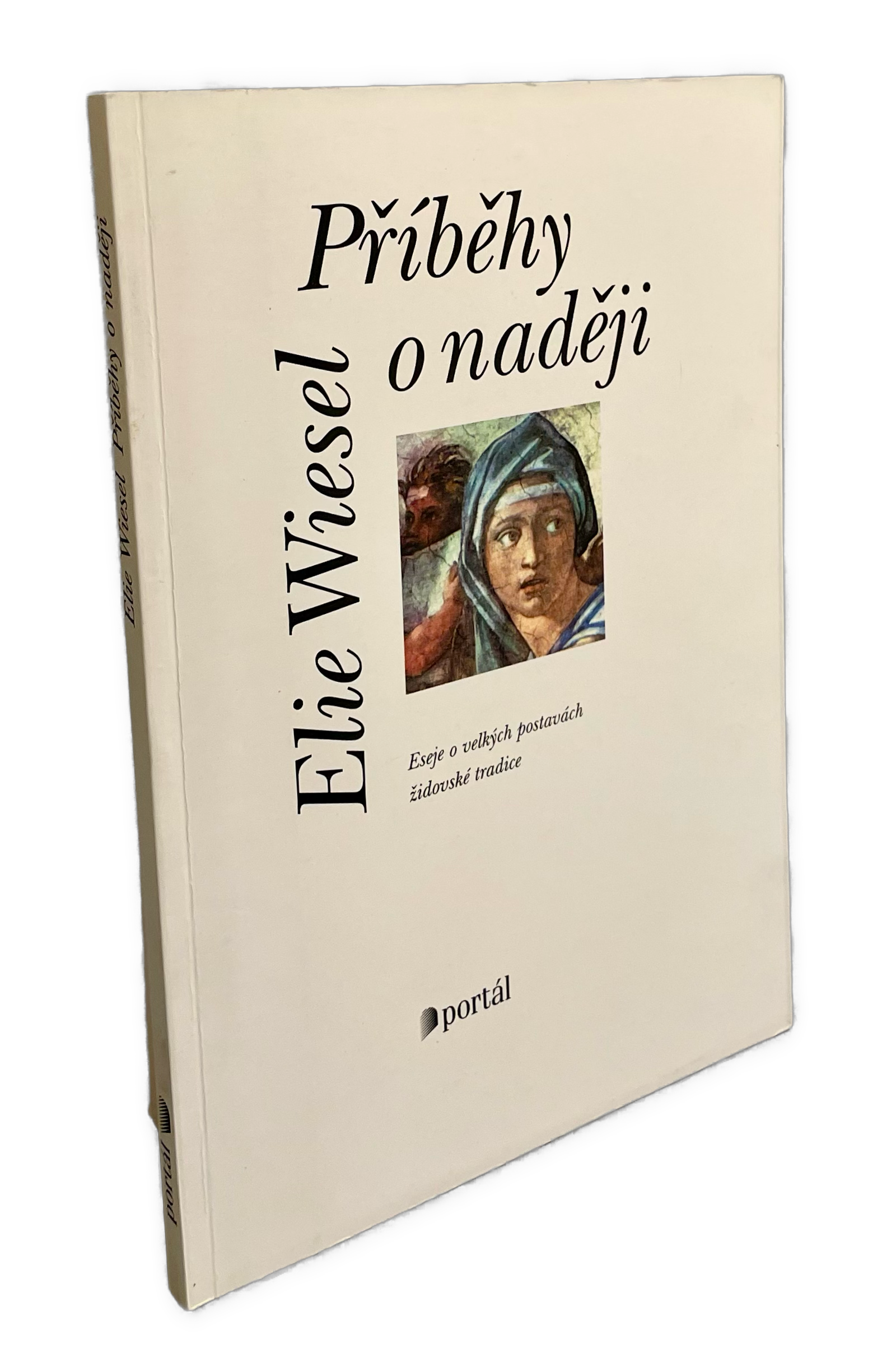 Příběhy o naději. Eseje o velkých postavách židovské tradice