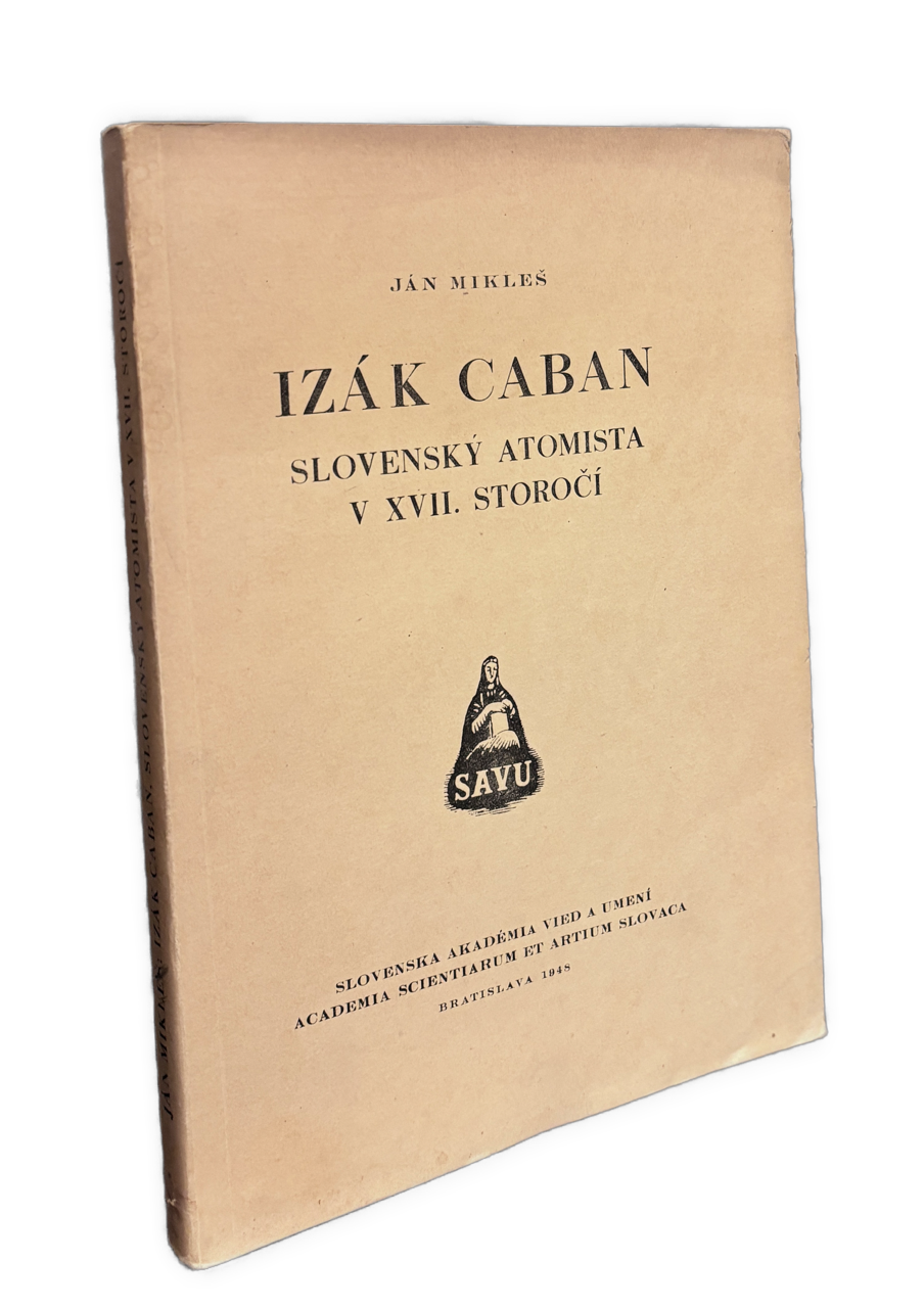 Izák Caban. Slovenský atomista v XVII. storočí