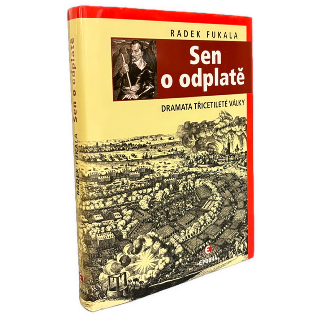 TRIDSAŤROČNÁ VOJNA - Sen o odplatě. Dramata třicetileté války IMG 6968