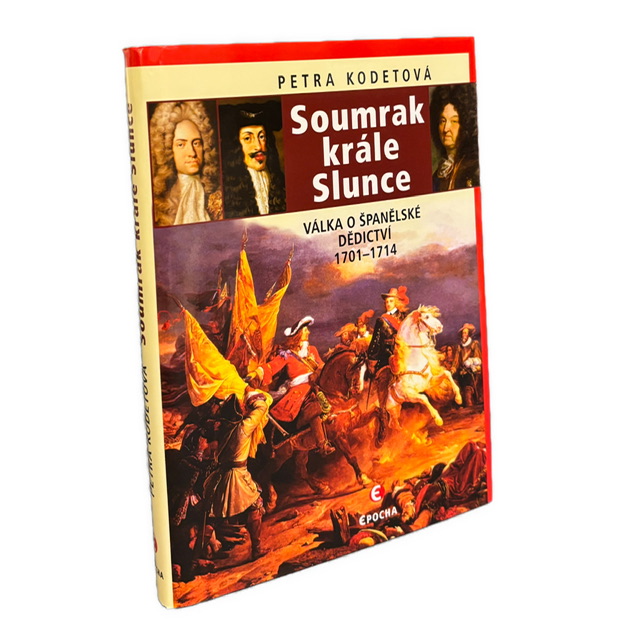 ŠPANIELSKE DEDIČSTVO - Soumrak krále Slunce. Válka o španělské dědictví 1701 – 1714 IMG 7024