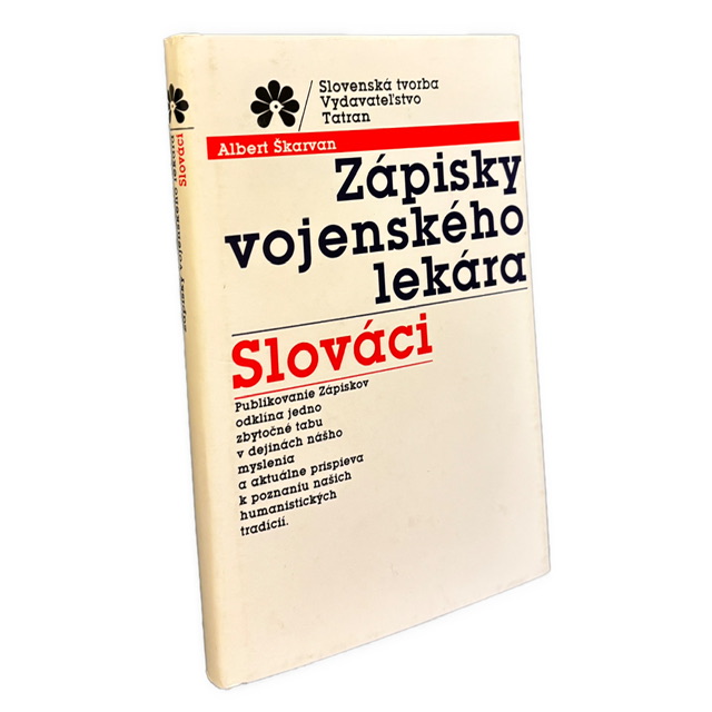 KRITICKÉ SLOVENSKÉ MYSLENIE - Zápisky vojenského lekára. Slováci