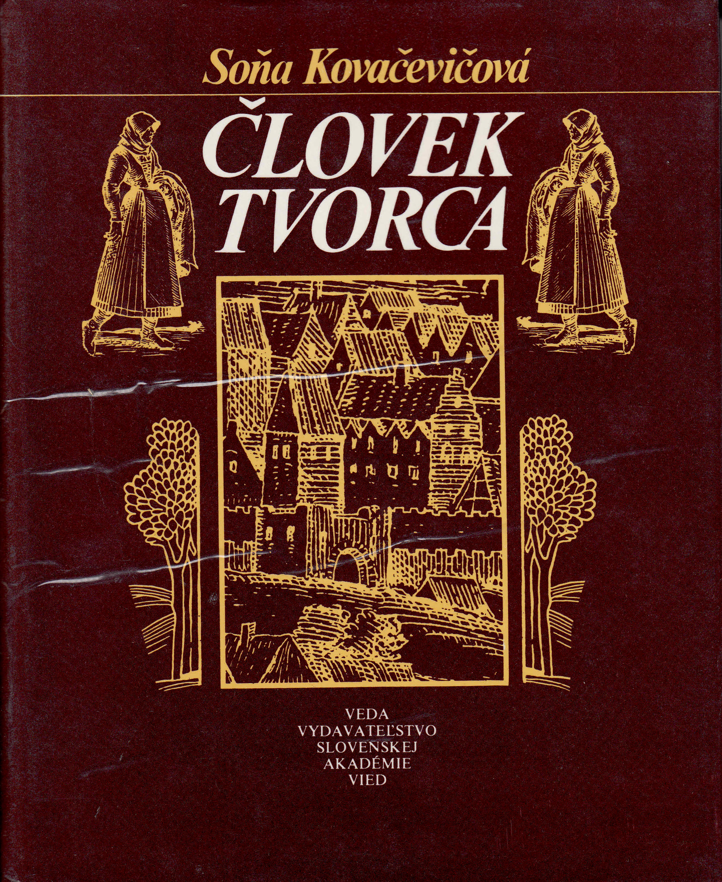 Človek tvorca. Pracovné motívy Slovenska vo vyobrazeniach z 9.-18. Stor.