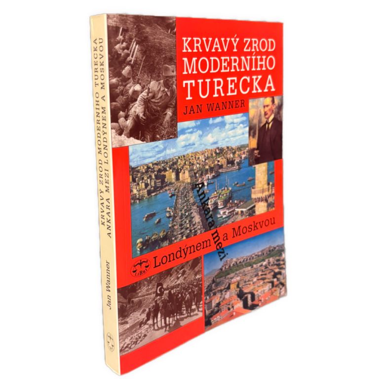 Krvavý zrod moderního Turecka. Ankara mezi Londýnem a Moskvou IMG 3178