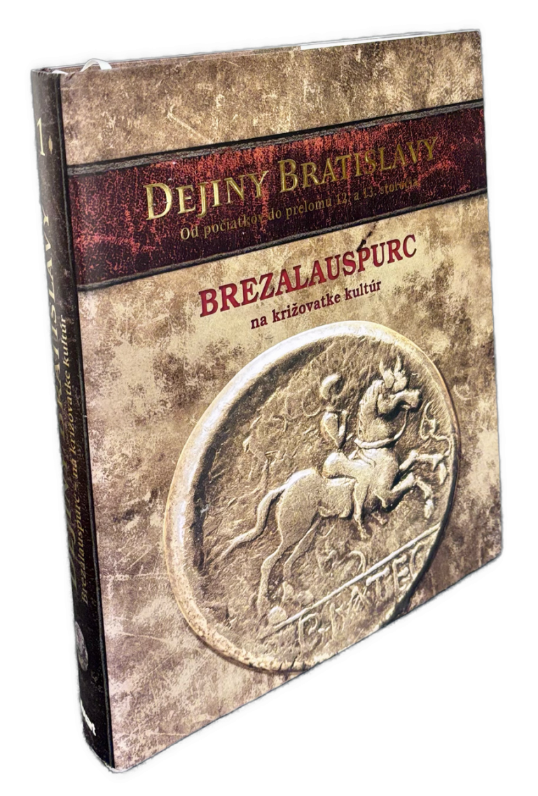 Dejiny Bratislavy 1 - Od počiatkov do prelomu 12. a 13. storočia. BREZLAUSPURC, na križovatke kutúr  IMG 8806