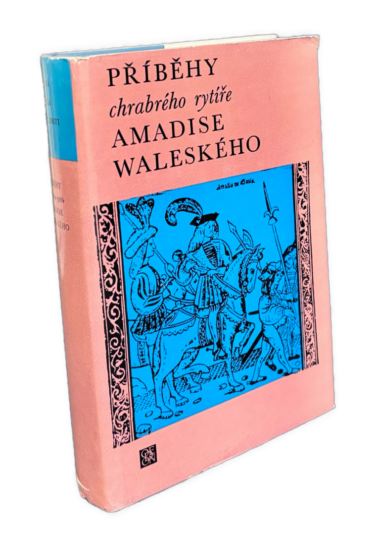 Příběhy chrabrého rytíře Amadise Waleského. Rytiersky román  IMG 9691