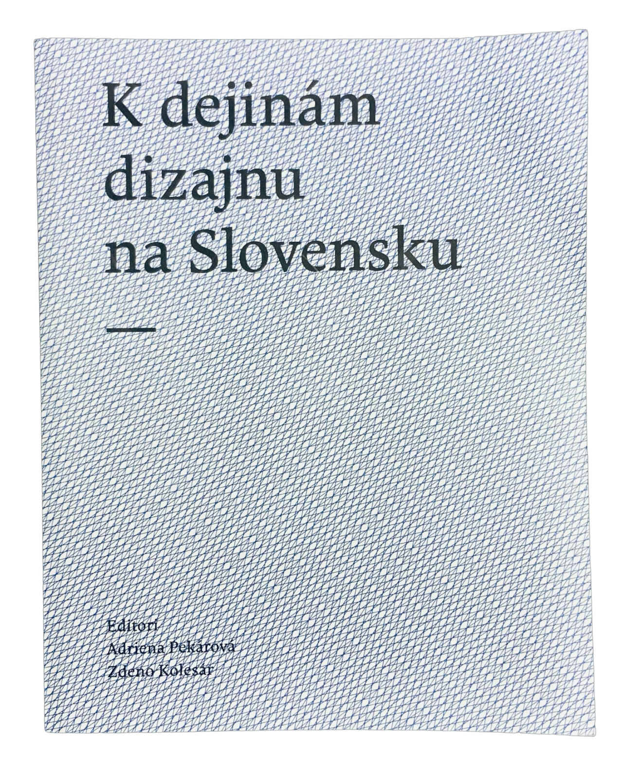 K dejinám dizajnu na Slovensku 8F6DD9C6 9C42 451B 9C9A 7A4377C993D4