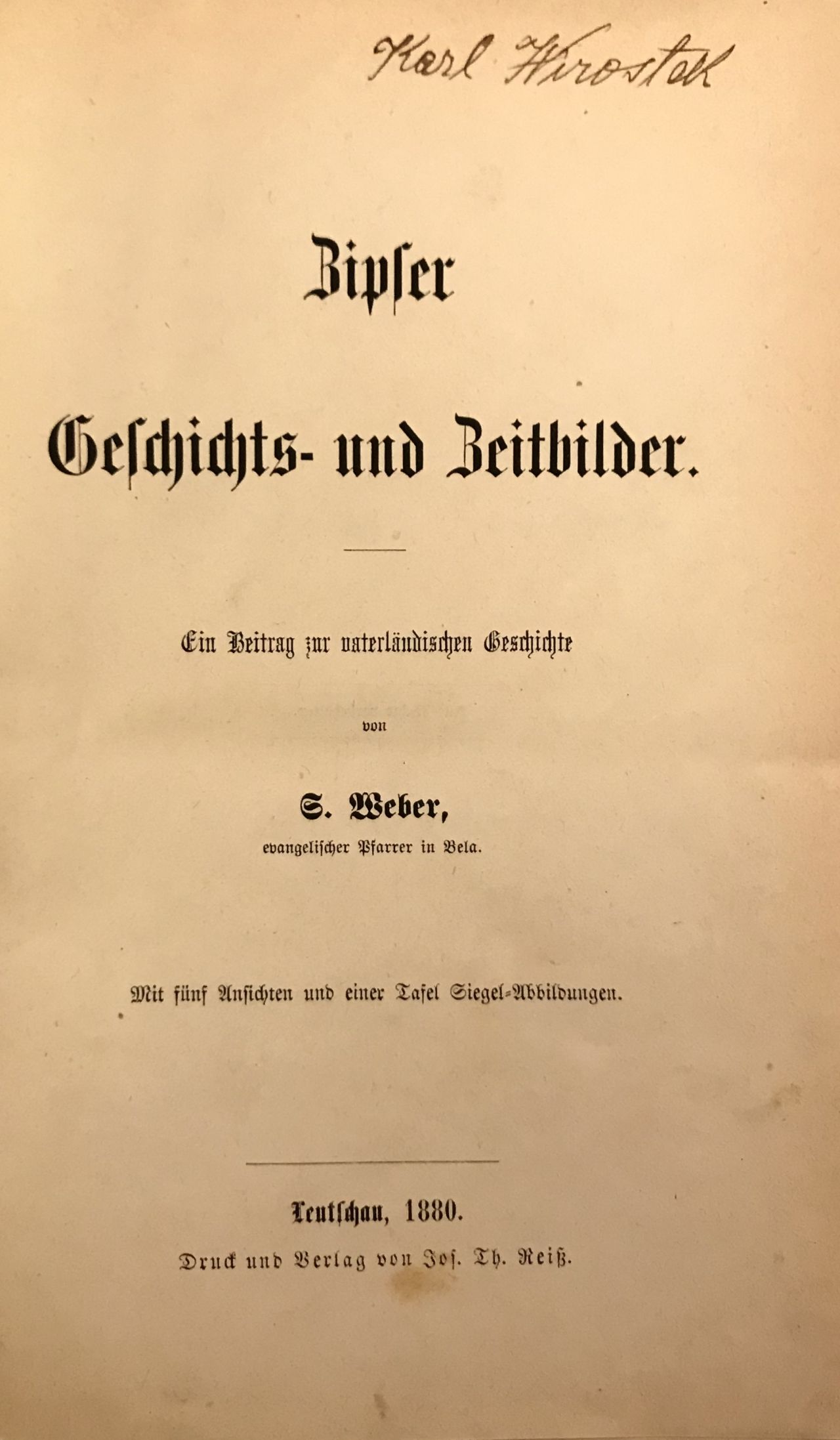 SPIŠ - Zipser Geschichts - und Zeitbilder. Ein Beitrag zur vaterlandischen Geschichte 9D7B5E9B 2EB2 4252 A8CE 99080A9476B1
